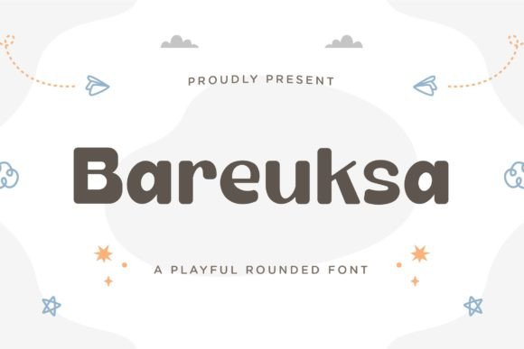 Bareuksa: The Playful Rounded Sans Serif Font for Bold Campaigns