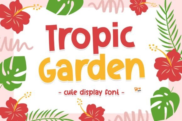 Tropic Garden: A Playful Sans Serif Typeface for Makers